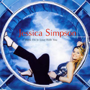 Jessica Simpson - I think I'm in love with you
