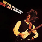 Steve Miller Band - Fly Like an Eagle