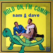 Sam & Dave · Hold on I'm comin
