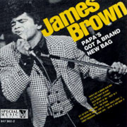 James Brown · Papa's got a brand new bag