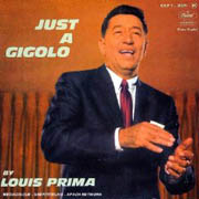 Louis Prima · Just a gigolo
