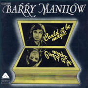 Barry Manilow · Could it be magic 1