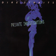 Dire Straits · Private Investigations 1