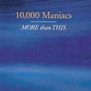 10,000 Maniacs - More than this 01
