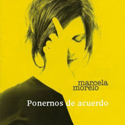 Marcela Morelo - Ponernos de acuerdo 01