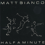 Matt Bianco -Half a minute 01