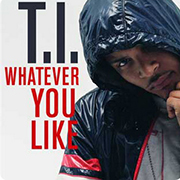 T.I. - Whatever You Like 1