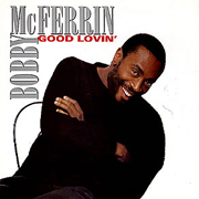 Bobby McFerrin - Good lovin' 01