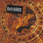 Kula Shaker - Hush 01