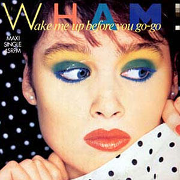 Wham - Wake me up before you go go 01