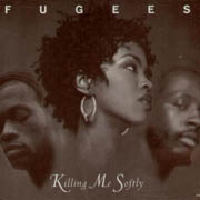 fugees-killing-me-softly
