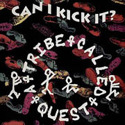 A Tribe Called Quest - Can I Kick It