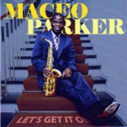 Maceo Parker · Let's get it on