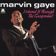 Marvin Gaye · I heard it through the grapevine