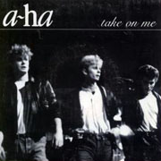 A-ha · Take on me