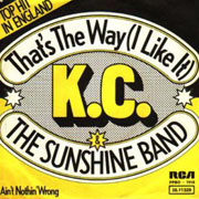 K.C. & The Sunshine Band · That's the way I like it