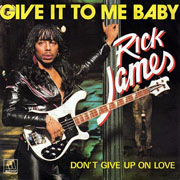 Rick James - Give It To Me Baby