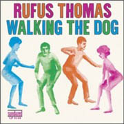 Rufus Thomas · Walking the dog