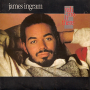 James Ingram - Yah mo b there 01