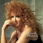 Fiorella Mannoia - Io che amo solo te 01