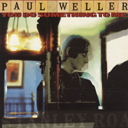 Paul Weller · You do something to me 1