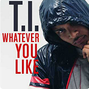 T.I. - Whatever You Like 1